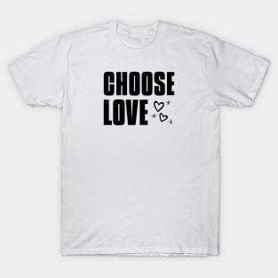 Choose Love T-Shirt